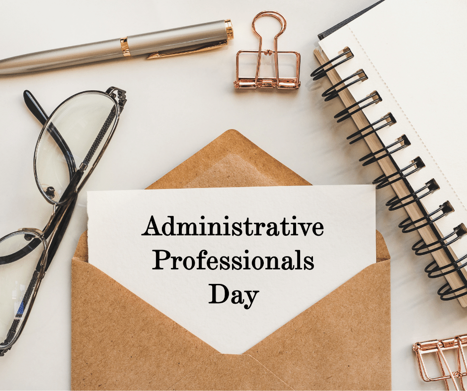 Don’t Forget Administrative Professionals’ Day!